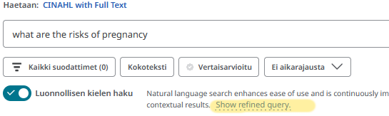 Klikkaamalla tekstiä Show refined query näet, mitä hakusanoja on käytetty ja miten ne on yhdistetty toisiinsa.