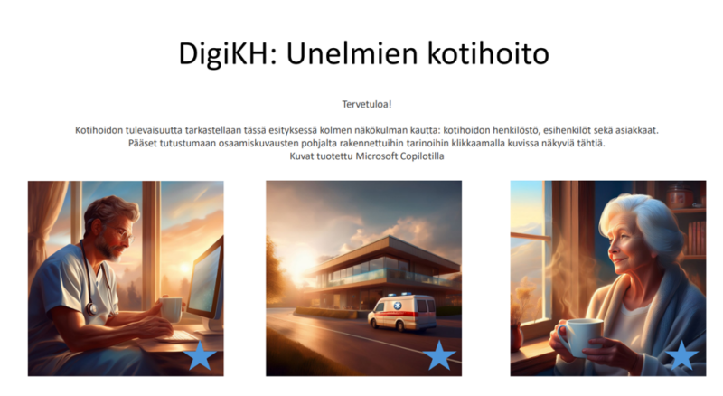 Kuva unelmien kotihoidon esityksen aloitussivusta, jossa on tekoälyn muodostamat kuvat etäkotihoidon hoitajasta ja asiakkaasta sekä kuva organisaation rakennuksesta.