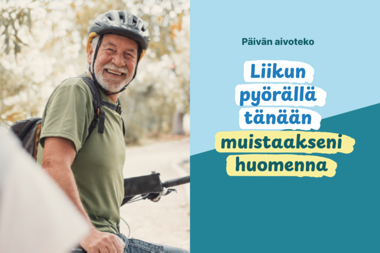 Iloinen vanhempi henkilö pöyrällä pyöräilykypärä päässään. Kuvassa lukee: Päivän aivoteko. Liikun pyörällä tänään muistaakseni huomenna.